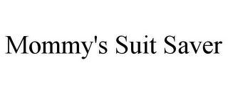 MOMMY'S SUIT SAVER