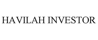 HAVILAH INVESTOR