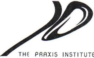 P THE PRAXIS INSTITUTE