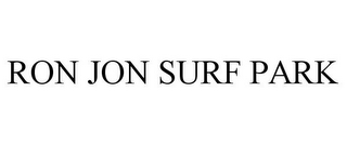 RON JON SURF PARK