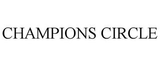CHAMPIONS CIRCLE