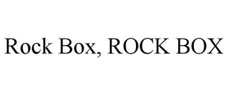 ROCK BOX, ROCK BOX