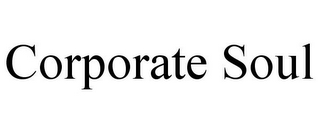 CORPORATE SOUL