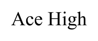 ACE HIGH
