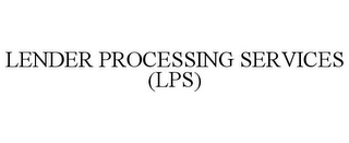 LENDER PROCESSING SERVICES (LPS)