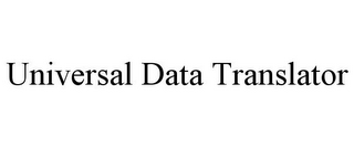 UNIVERSAL DATA TRANSLATOR