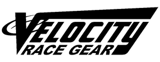 VELOCITY RACE GEAR