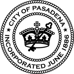 CITY OF PASADENA INCORPORATED JUNE 1886