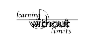 LEARNING WITHOUT LIMITS