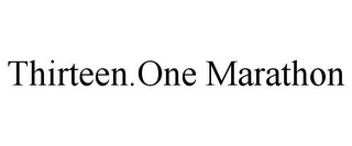 THIRTEEN.ONE MARATHON