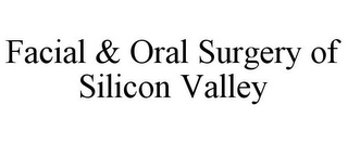 FACIAL & ORAL SURGERY OF SILICON VALLEY