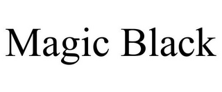 MAGIC BLACK