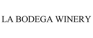 LA BODEGA WINERY