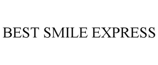 BEST SMILE EXPRESS