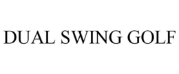 DUAL SWING GOLF