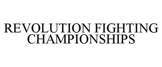 REVOLUTION FIGHTING CHAMPIONSHIPS