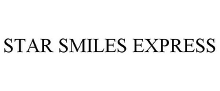 STAR SMILES EXPRESS