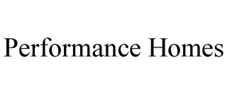 PERFORMANCE HOMES