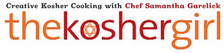 CREATIVE KOSHER COOKING WITH CHEF SAMANTHA GARELICK THEKOSHERGIRL