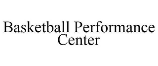 BASKETBALL PERFORMANCE CENTER