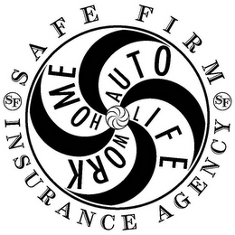 SAFE FIRM INSURANCE AGENCY SF SF HOME AUTO LIFE WORK