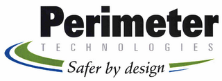 PERIMETER TECHNOLOGIES SAFER BY DESIGN