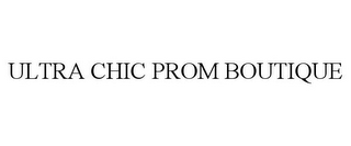 ULTRA CHIC PROM BOUTIQUE