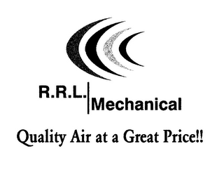 R.R.L. MECHANICAL QUALITY AIR AT A GREAT PRICE!!
