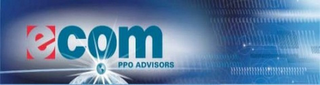 ECOM PPO ADVISORS