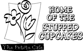 THE PETITE CAFE HOME OF THE STUFFED CUPCAKES