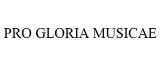 PRO GLORIA MUSICAE