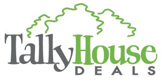 TALLY HOUSE DEALS