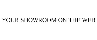 YOUR SHOWROOM ON THE WEB