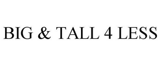 BIG & TALL 4 LESS