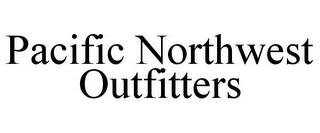 PACIFIC NORTHWEST OUTFITTERS