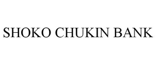 SHOKO CHUKIN BANK