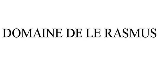 DOMAINE DE LE RASMUS