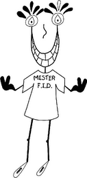 MISTER F.I.D.