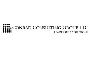 CONRAD CONSULTING GROUP, LLC LEADERSHIP SOLUTIONS