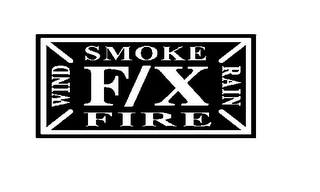 F/X SMOKE RAIN FIRE WIND