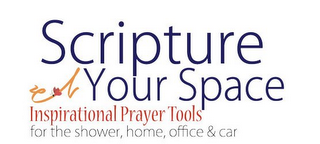 SCRIPTURE YOUR SPACE INSPIRATIONAL PRAYER TOOLS FOR THE SHOWER, HOME, OFFICE & CAR