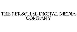 THE PERSONAL DIGITAL MEDIA COMPANY