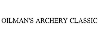 OILMAN'S ARCHERY CLASSIC