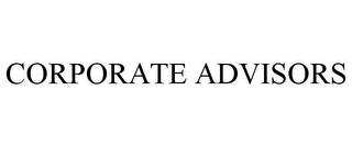 CORPORATE ADVISORS