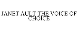 JANET AULT THE VOICE OF CHOICE