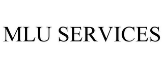 MLU SERVICES