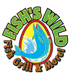 FISH'S WILD FISH GRILL & MORE!