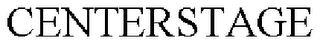CENTERSTAGE