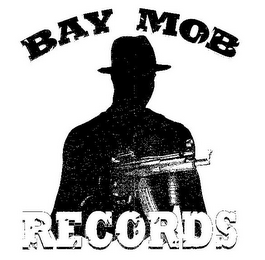 BAY MOB RECORDS