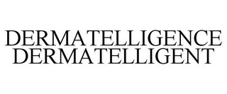 DERMATELLIGENCE DERMATELLIGENT